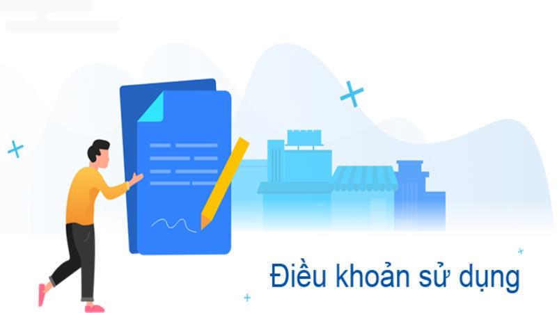 dieu khoan su dung 4 Nội dung điều khoản giúp người chơi hiểu quyền lợi, trách nhiệm